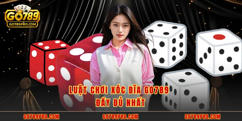 Luật chơi xóc đĩa GO789 đầy đủ nhất
