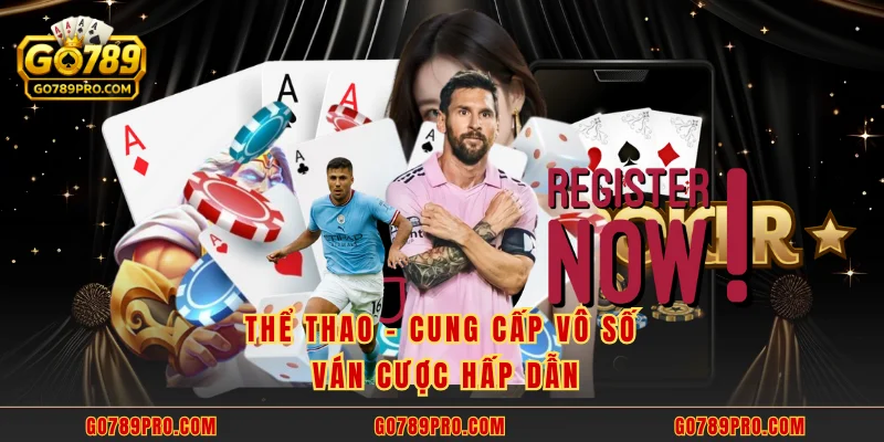 Thể thao - Cung cấp vô số ván cược hấp dẫn
